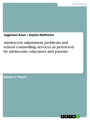 cover image of Adolescent adjustment problems and school counselling services as percieved by adolecents, educators and parents